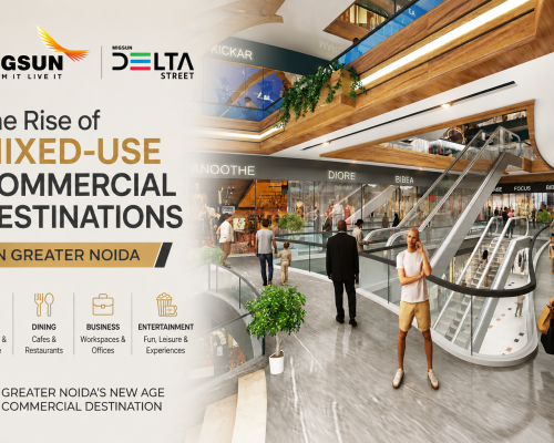 The Rise of Mixed-Use Commercial Destinations in Greater Noida