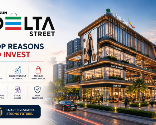 Top Reasons to Invest in Migsun Delta Street Greater Noida